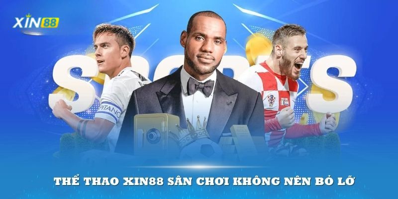 Cách trải nghiệm cá độ thể thao Xin88 cho người mới