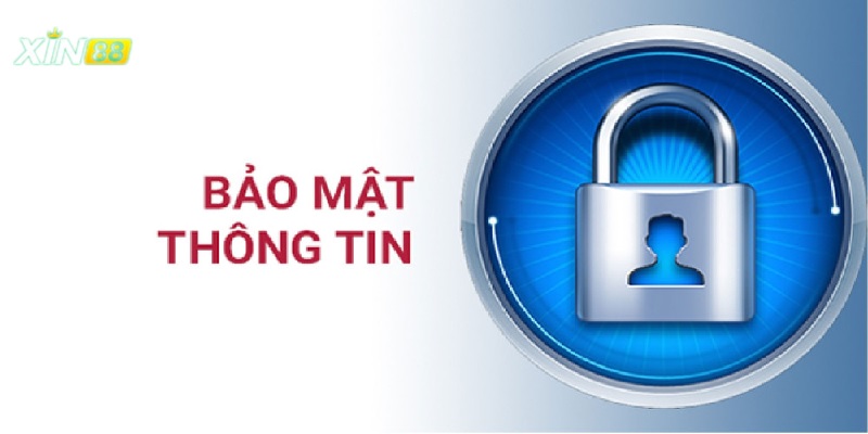 Tổng quan về chính sách bảo mật tại Xin88